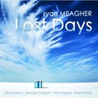 RYAN MEAGHER Lost Days album cover