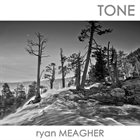 RYAN MEAGHER Tone album cover