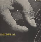 SAL SALVADOR Frivolous Sal album cover