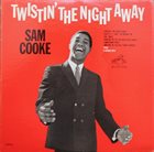 SAM COOKE Twistin' The Night Away album cover