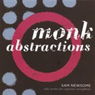 SAM NEWSOME Monk Abstractions album cover