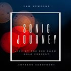 SAM NEWSOME Sonic Journey : Live at the Red Room (Solo Concert) album cover