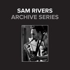 SAM RIVERS Archive Series album cover