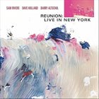 SAM RIVERS Reunion: Live In New York  (with Dave Holland / Barry Altschul) album cover