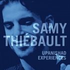 SAMY THIÉBAULT Unpanishad Experiences album cover