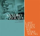 SANDRO ZERAFA Last Night When We Were Young album cover