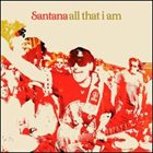 SANTANA All That I Am album cover