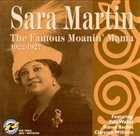 SARA MARTIN The Famous Moanin' Mama: 1922-1927 album cover