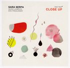 SARA SERPA Close Up album cover
