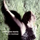 SARAH JANE MORRIS Live In Montreal album cover