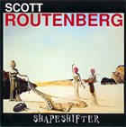 SCOTT ROUTENBERG Shapeshifter album cover