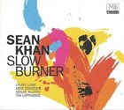 SEAN KHAN Slow Burner album cover