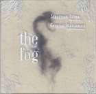 SEBASTIAN LEXER Sebastian Lexer, Grundik Kasyansky : The Fog album cover