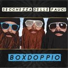 SECCHEZZA DELLE FAUCI Boxdoppio album cover