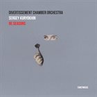 SERGEY KURYOKHIN Divertissement Сhamber Orchestra / Sergey Kuryokhin : Re​:​SEASONS album cover