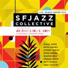 SF JAZZ COLLECTIVE Music of Antônio Carlos Jobim & Original Compositions Live : Sfjazz Center 2018 album cover