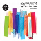 SF JAZZ COLLECTIVE Twenty Years Retrospective VOL. 03 album cover