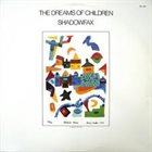 SHADOWFAX The Dreams Of Children album cover