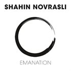 SHAHIN NOVRASLI Emanation album cover