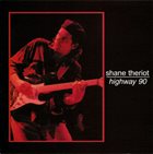 SHANE THERIOT Highway 90 album cover