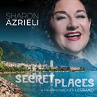 SHARON AZRIELI Secret Places : A Tribute To Michel Legrand album cover