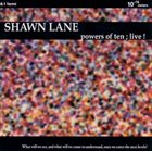 SHAWN LANE With Powers of Ten: Live! album cover