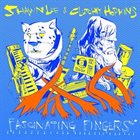 SHAWN LEE Shawn Lee & Clutchy Hopkins ‎: Fascinating Fingers album cover
