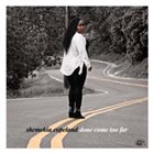 SHEMEKIA COPELAND — Done Come Too Far album cover