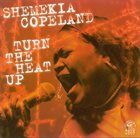 SHEMEKIA COPELAND Turn The Heat Up album cover