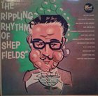 SHEP FIELDS The Rippling Rhythm Of Shep Fields album cover