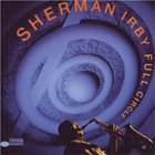 SHERMAN IRBY Full Circle album cover
