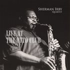 SHERMAN IRBY Live At The Otto Club album cover