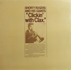 SHORTY ROGERS Clickin' With Clax album cover
