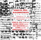 SIMON H FELL Kaleidozyklen: Composition No: 57 For Improvising Double Bassist, Clarinet, Piano And Orchestra album cover