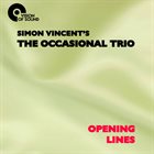 SIMON VINCENT The Occasional Trio : Opening Lines album cover