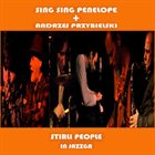 SING SING PENELOPE Stirli People - In Jazzga (with Andrzej Przybielski) album cover