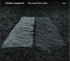 SINIKKA LANGELAND The Land That Is Not album cover