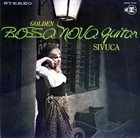 SIVUCA Golden Bossa Nova Guitar album cover