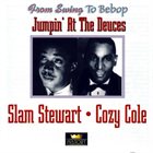 SLAM STEWART Slam Stewart / Cozy Cole ‎: Jumpin' At The Deuces album cover