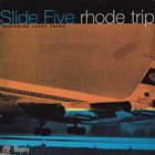 SLIDE FIVE Rhode Trip album cover
