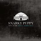 SNARKY PUPPY Live at Royal Albert Hall album cover