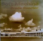 SOFT MACHINE Breda Reactor (aka Live At Het Turfschip, Netherlands, 31 January 1970) album cover