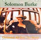 SOLOMON BURKE Christmas All Over The World album cover