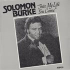 SOLOMON BURKE Into My Life You Came album cover
