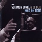 SOLOMON BURKE Solomon Burke & De Dijk : Hold On Tight album cover