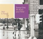 SONNY CRISS Jazz in Paris: Mr Blues pour flirter album cover