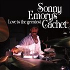 SONNY EMORY Sonny Emory's Cachet : Love Is The Greatest album cover