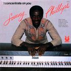 SONNY PHILLIPS I Concentrate On You album cover