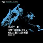 SONNY ROLLINS Sonny Rollins Trio & Horace Silver Quintet : Zurich 1959 - Swiss Radio Days Vol 40 album cover