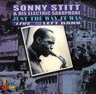 SONNY STITT Just the Way It Was: Live at the Left Bank album cover